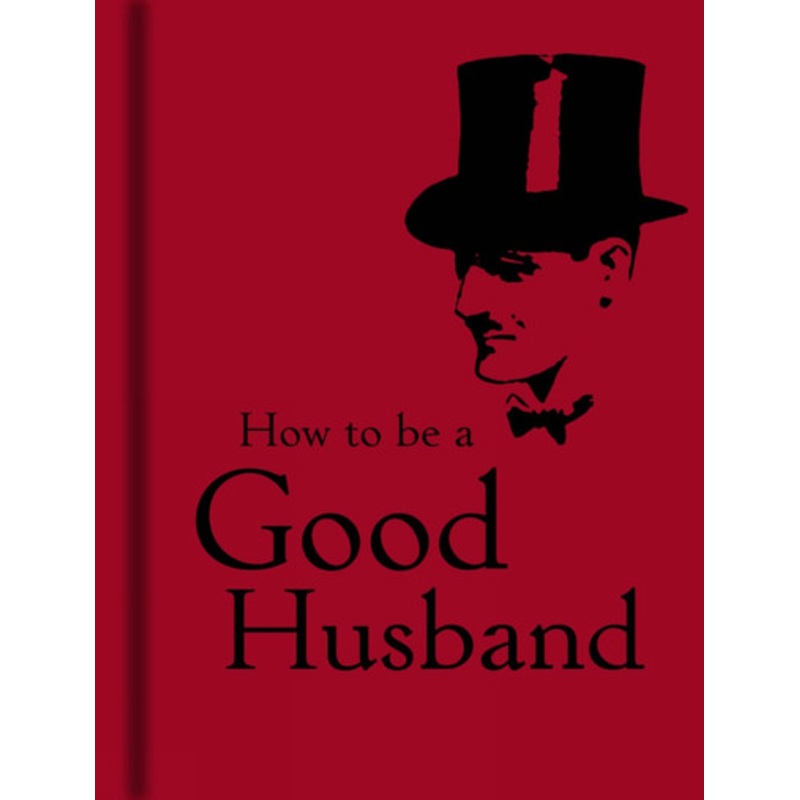 How to Be a Good Husband by  9781851243761