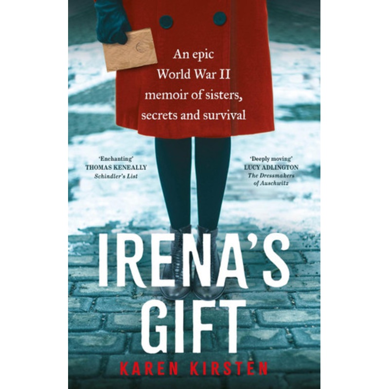 Irena’s Gift: An epic World War II memoir of sisters, secrets and survival by Karen Kirsten 9781837700448