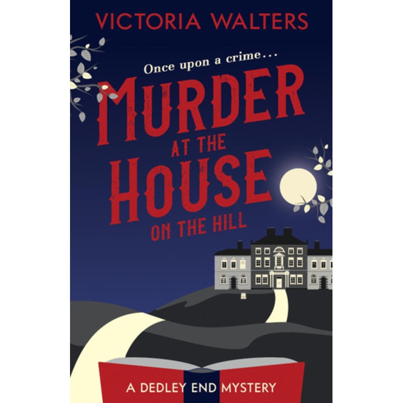 Murder at the House on the Hill by Victoria Walters