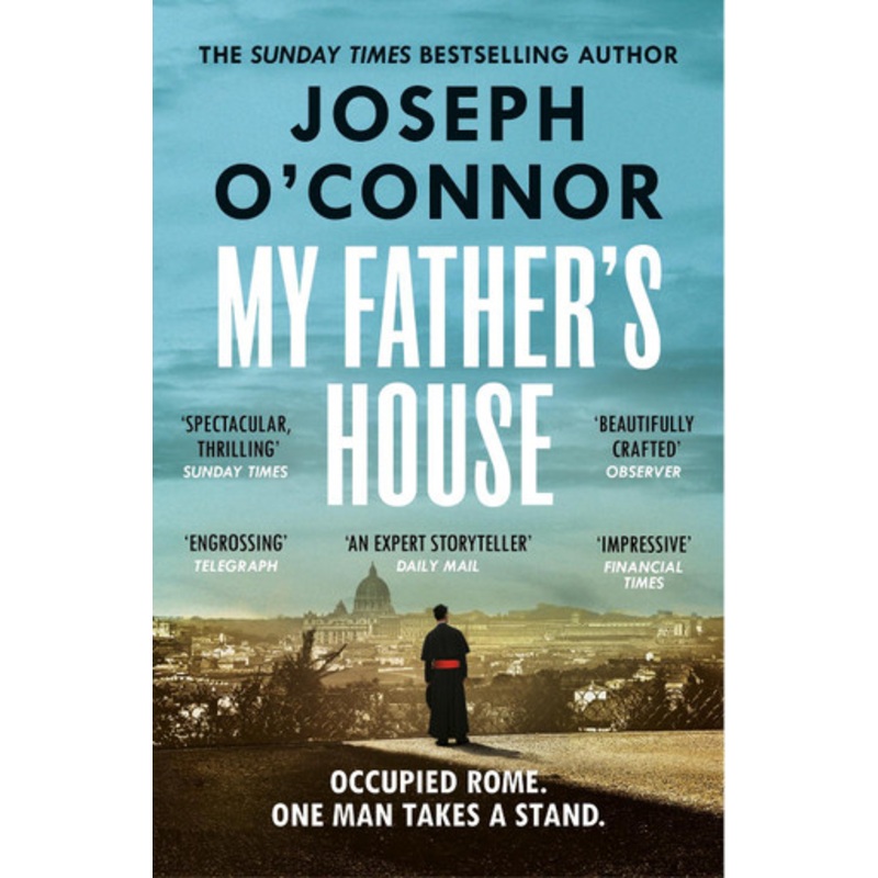 My Father’s House: AS SEEN ON BBC BETWEEN THE COVERS by Joseph O’Connor 9781529919646