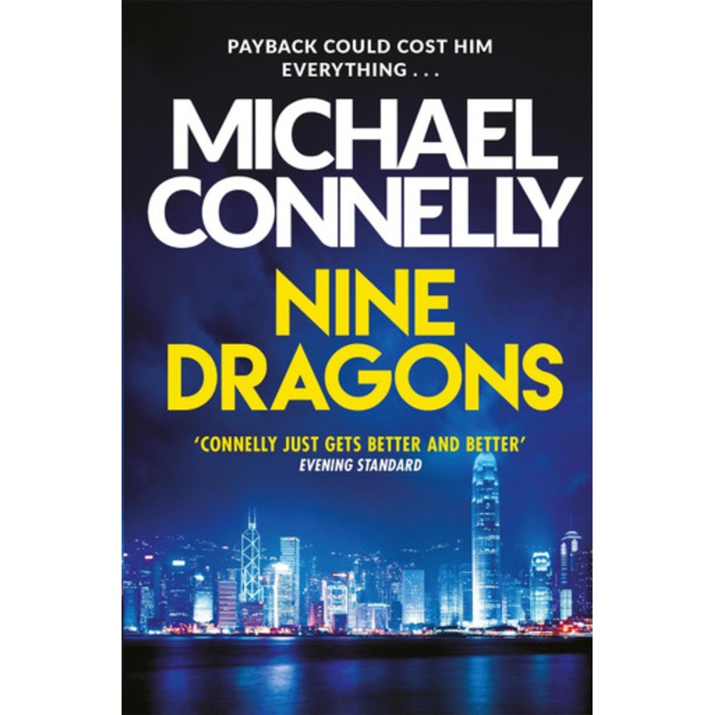 Nine Dragons by Michael Connelly