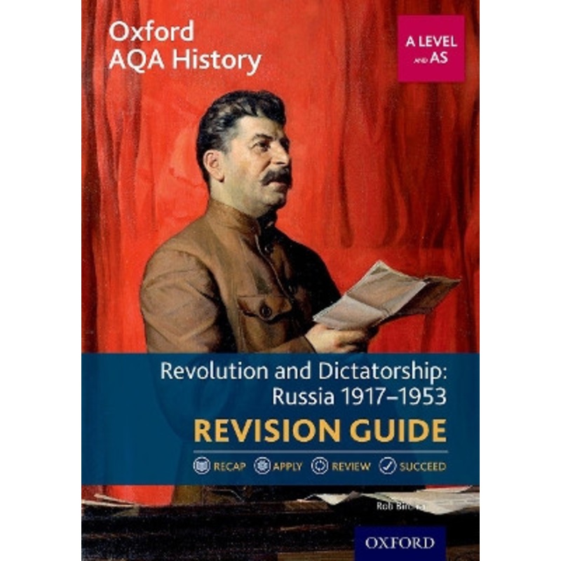 Oxford AQA History for A Level: Revolution and Dictatorship: Russia 1917-1953 Revision Guide by Rob Bircher