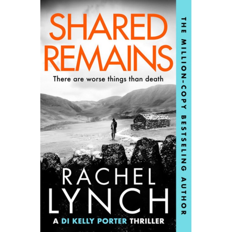 Shared Remains: An unputdownable must-read crime thriller by Rachel Lynch 9781800327290