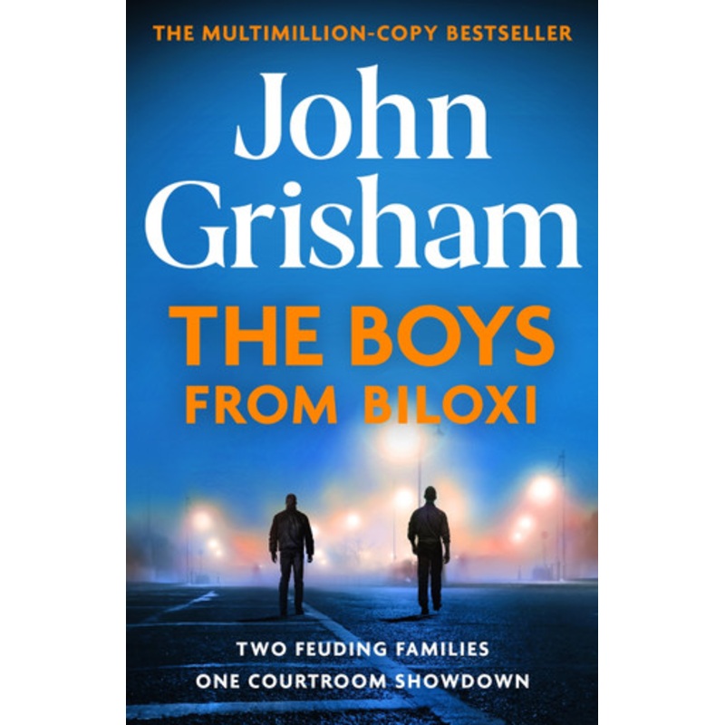 The Boys from Biloxi: Two families. One courtroom showdown by John Grisham