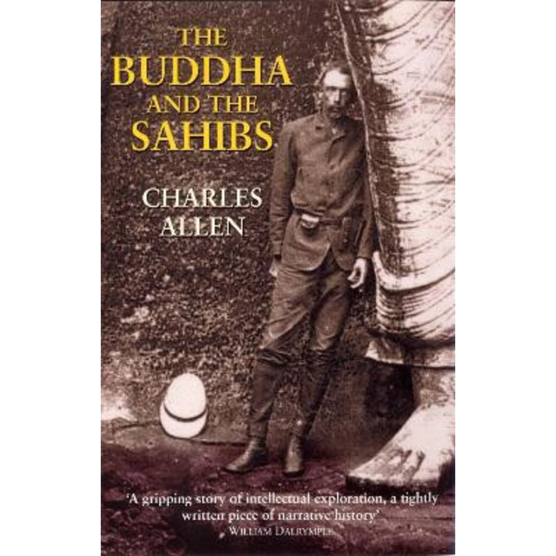 The Buddha and the Sahibs Charles Allen 9780719554285