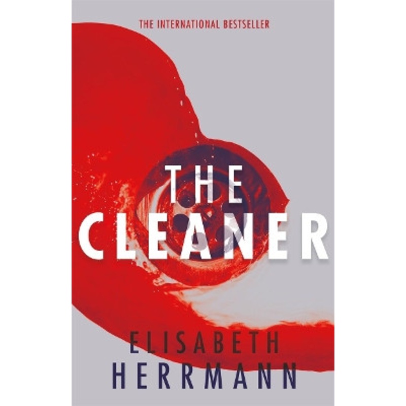 The Cleaner: A gripping thriller with a dark secret at its heart by Elisabeth Herrmann 9781786580207