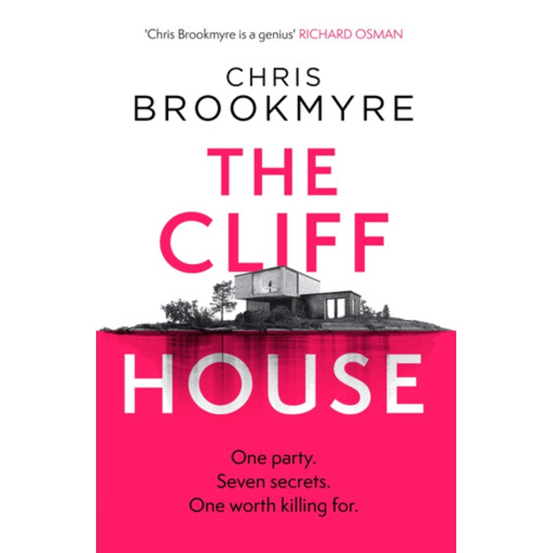 The Cliff House: One hen weekend, seven secrets but only one worth killing for by Chris Brookmyre