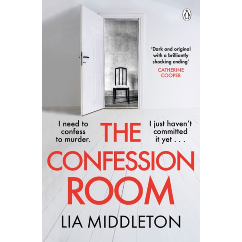 The Confession Room: The jaw-dropping and twisty new thriller: If you have a secret, theyll find you  by Lia Middleton 9781405954549
