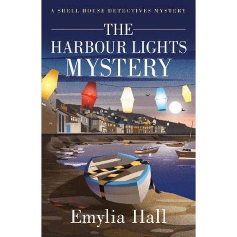 The Harbour Lights Mystery by Emylia Hall 9781662505157