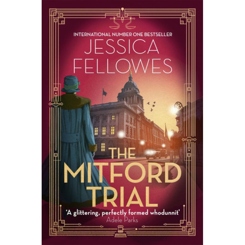 The Mitford Trial: Unity Mitford and the killing on the cruise ship by Jessica Fellowes