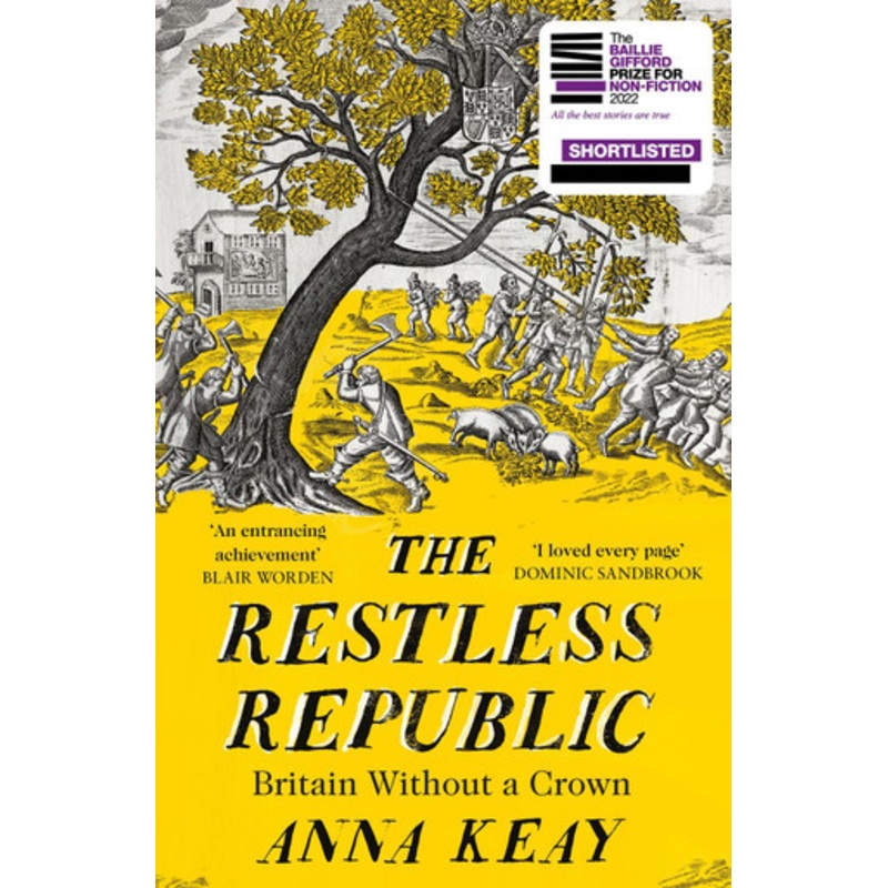 The Restless Republic: Britain without a Crown by Anna Keay 9780008282059