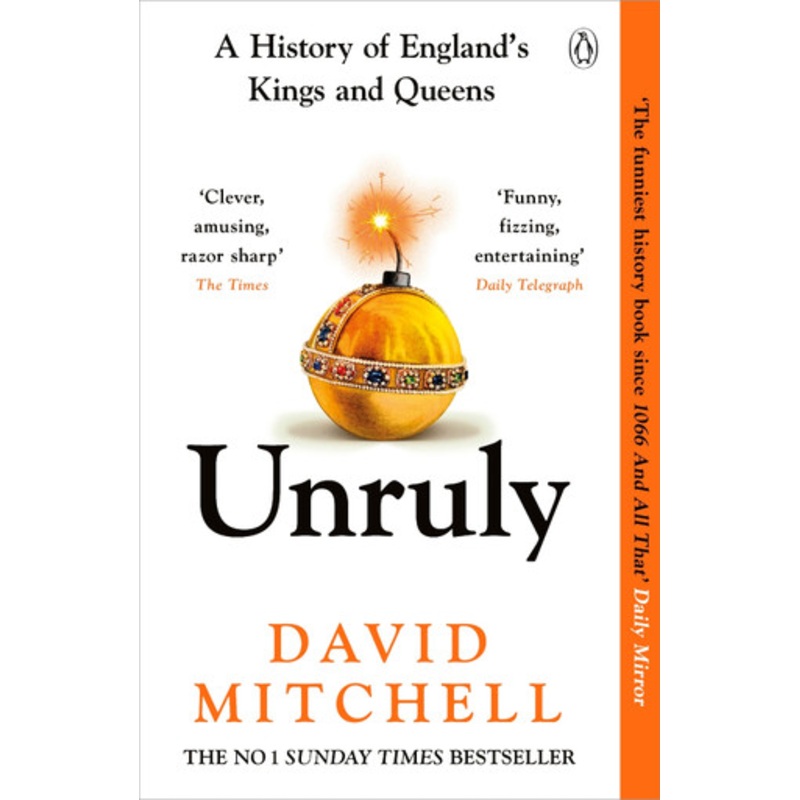Unruly: The Number One Bestseller Horrible Histories for grownups The Times by David Mitchell 9781405953191