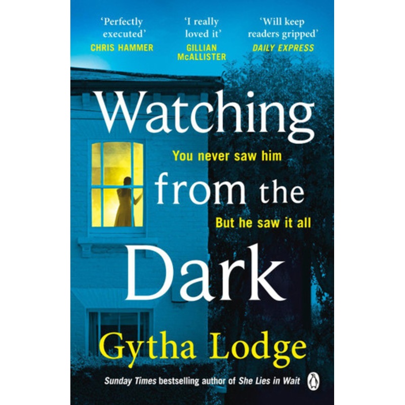 Watching from the Dark: The gripping new crime thriller from the Richard and Judy bestselling author by Gytha Lodge