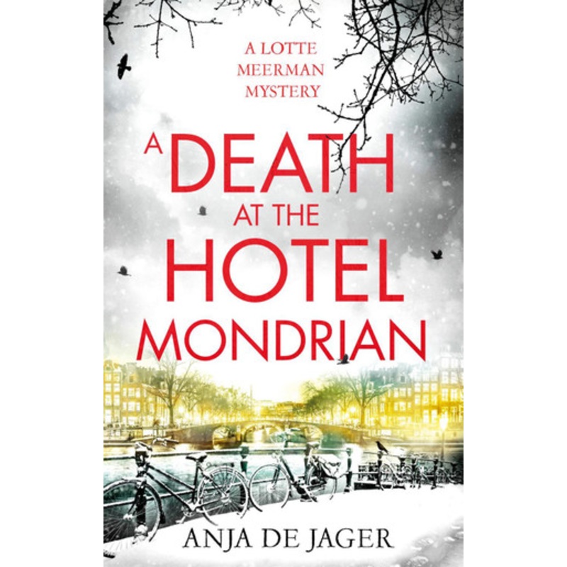 A Death at the Hotel Mondrian by Anja de Jager