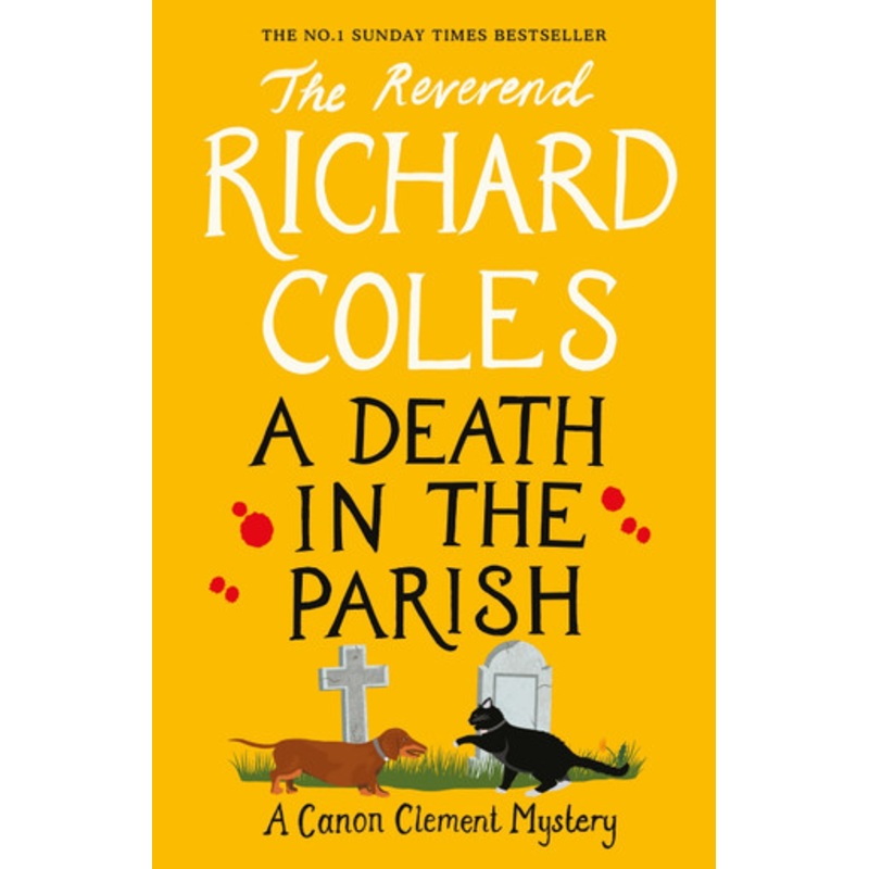 A Death in the Parish: The sequel to the no. 1 bestseller Murder Before Evensong by Reverend Richard Coles 9781474612678