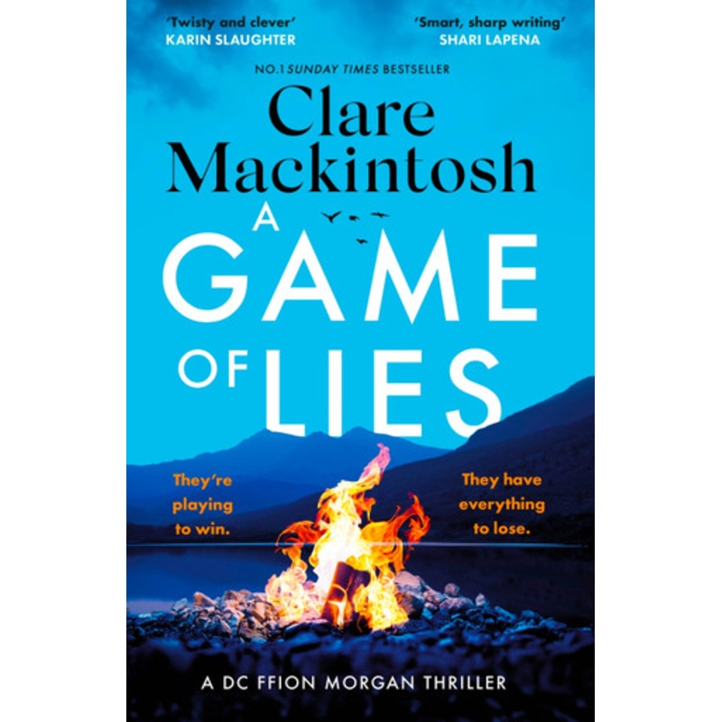 A Game of Lies: a twisty, gripping thriller about the dark side of reality TV Clare Mackintosh 9781408725962