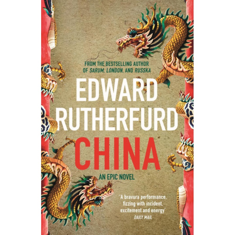 China: An Epic Novel by Edward Rutherfurd