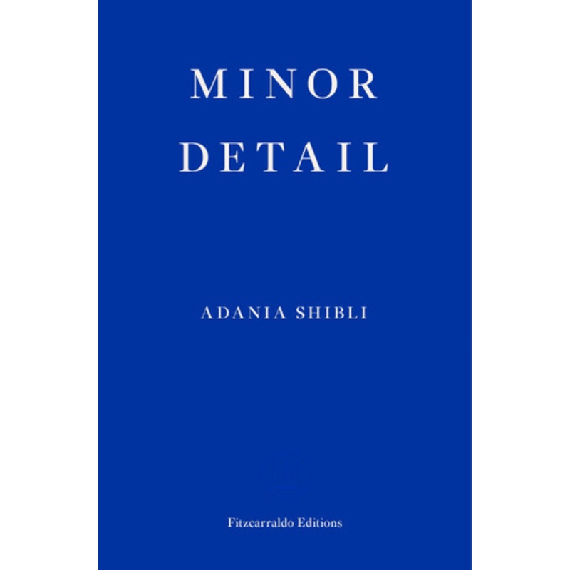 Minor Detail by Adania Shibli 9781913097172