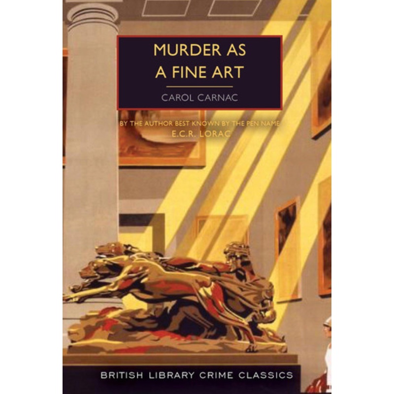Murder as a Fine Art by Carol Carnac 9780712355179