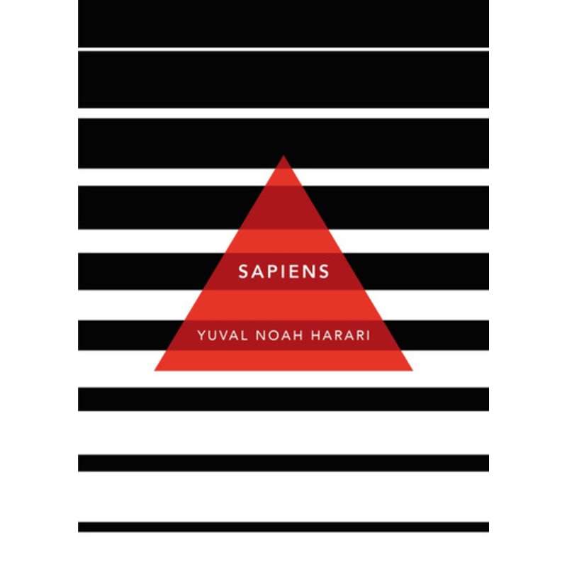 Sapiens: A Brief History of Humankind: (Patterns of Life) by Yuval Noah Harari