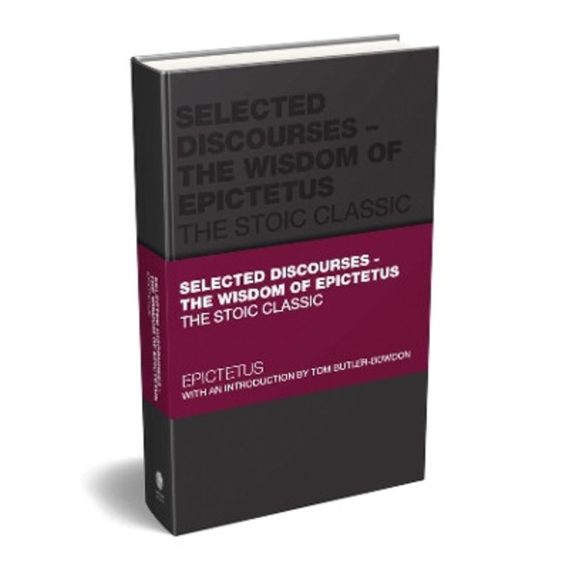 Selected Discourses: The Wisdom of Epictetus: The Stoic Classic by Epictetus 9780857089953