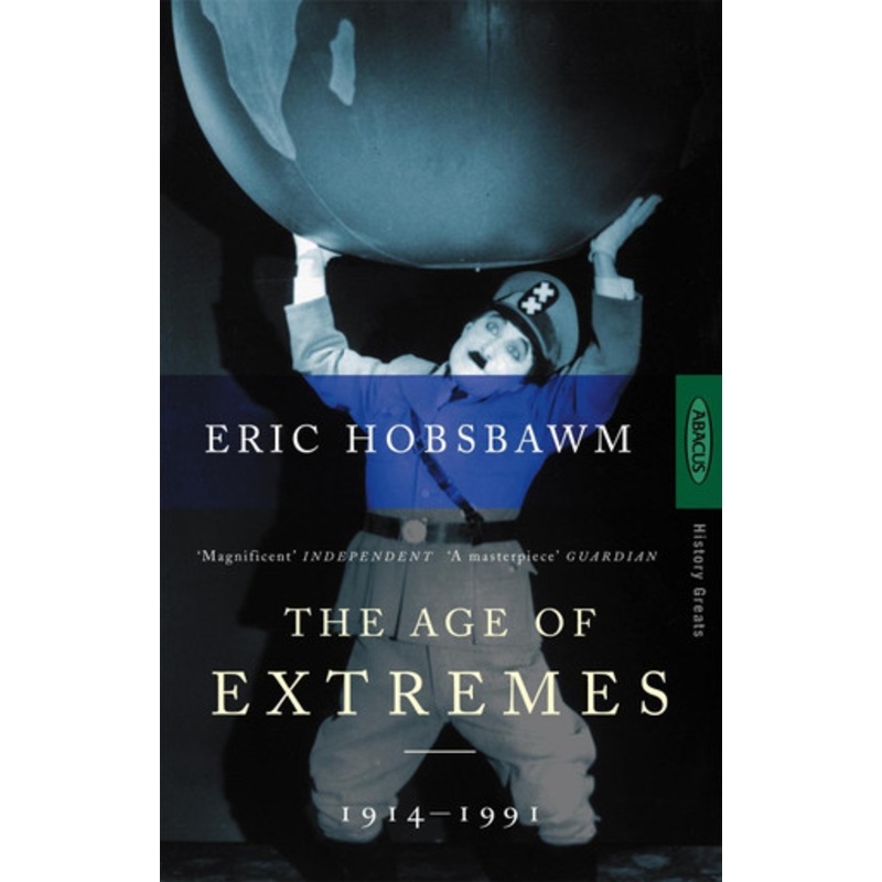 The Age Of Extremes: 1914-1991 by Eric Hobsbawm