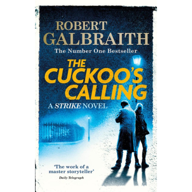 The Cuckoo’s Calling by Robert Galbraith