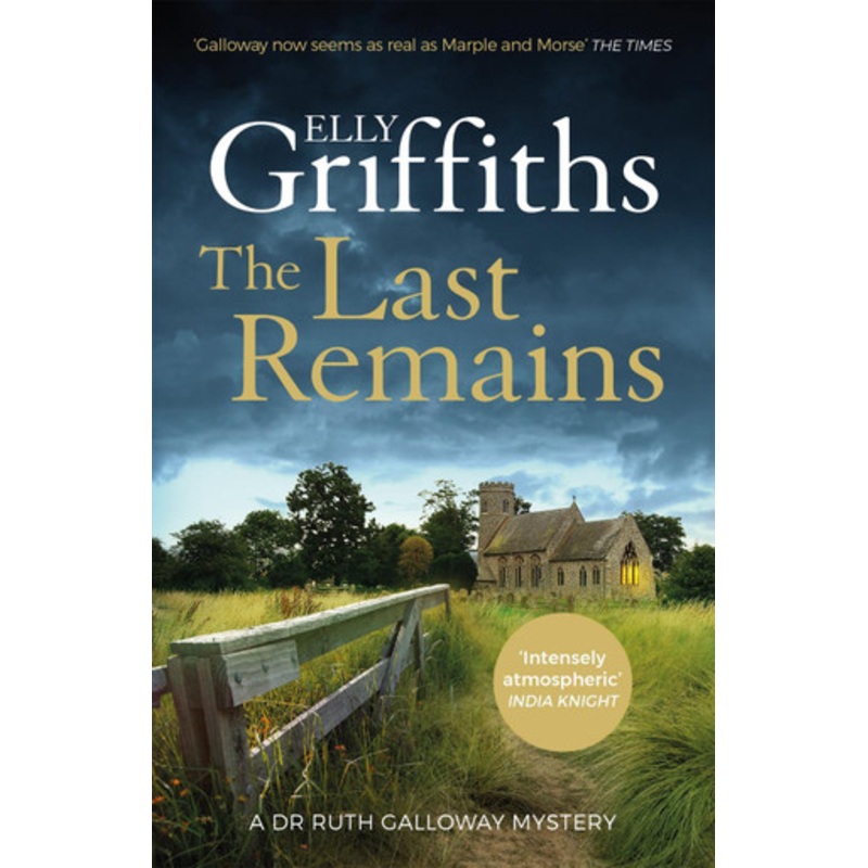 The Last Remains: The unmissable new book in the Dr Ruth Galloway Mysteries by Elly Griffiths
