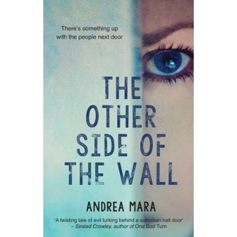 The Other Side of the Wall by Andrea Mara 9781781998328