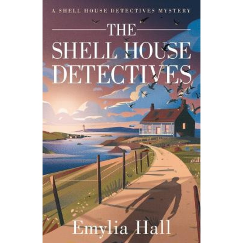 The Shell House Detectives by Emylia Hall 9781662505126