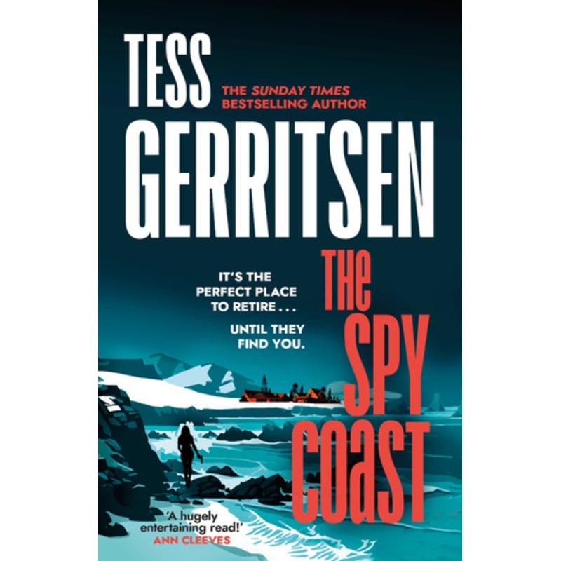 The Spy Coast: The unmissable, brand-new series from the No.1 bestselling author of Rizzoli & Isles (Martini Club 1) by Tess Gerritsen 9780857505194