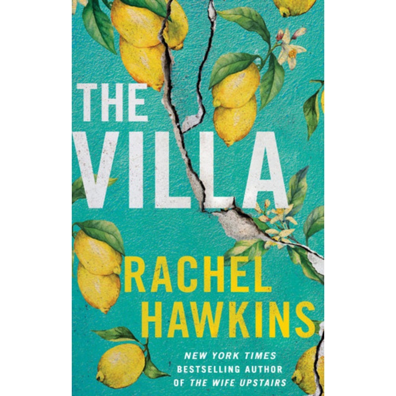 The Villa: A captivating thriller about betrayal and sisterhood, from the New York Times bestseller by Rachel Hawkins 9781035409570