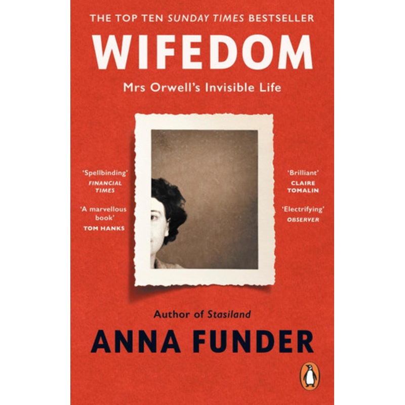 Wifedom: Mrs Orwells Invisible Life by Anna Funder 9780241482742