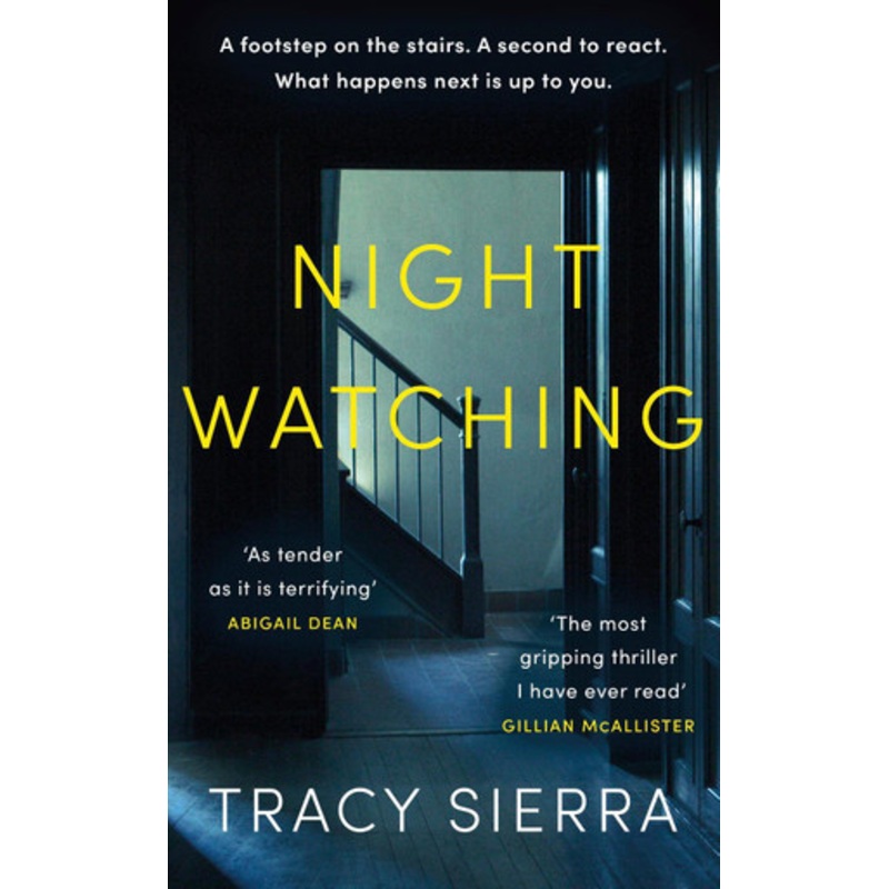 Nightwatching: The most gripping thriller I have ever read Gillian McAllister by Tracy Sierra 9780241639863