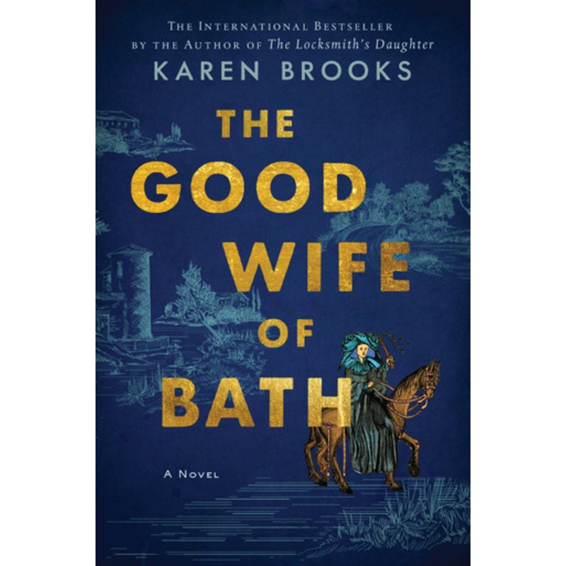 The Good Wife of Bath: A Novel by Karen Brooks